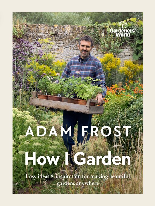 Title details for Gardener's World by Adam Frost - Wait list